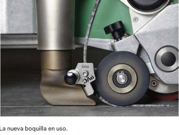 Nuevo diseño de boquilla optimizada en uso en la máquina UNIFLOOR 500 de Leister para mayor rendimiento